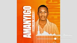 amanyigo julius willy new ugandan gospel worship song