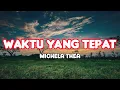 Download Lagu Waktu Yang Tepat (Tak Selalu Tuhan Menjawab Doa) - Michela (LIRIK) Lagu Rohani Kristen Terbaru 2024