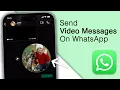 Download Lagu How To Send Video Messages On WhatsApp! [New Feature]