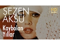 Download Lagu Sezen Aksu - Kaybolan Yıllar (Official Audio)