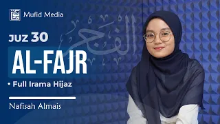 Download HIJAZ MERDU! Murottal Juz 30 Surah Al-Fajr || Nafisah Almais MP3