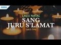 Download Lagu Sang Juru Selamat - Lagu Natal - Lex's Trio with lyric
