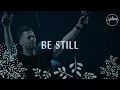 Download Lagu Be Still - Hillsong Worship