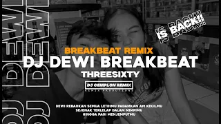 dj dewi threesixty breakbeat viral tik tok dj cemplon remix is back 