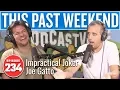 Impractical Joker Joe Gatto This Past Weekend w Theo Von