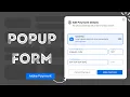 Create a Popup Modal Form using HTML CSS and JS
