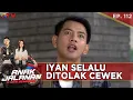 Download Lagu IYAN SELALUI DITOLAK OLEH PEREMPUAN - ANAK JALANAN