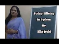 String slicing in python by Ella joshi