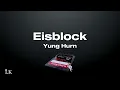Eisblock - Yung Hurn (Lyrics/Lyricsvideo) 4K