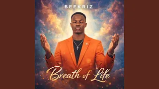 breath of life feat bee kriz 