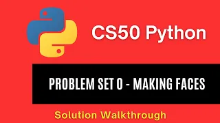 CS50 Python 2025 - Problem Set 0 Making Faces Full Solution