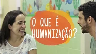O QUE É HUMANIZAÇÃO? - (ft. Dra. Daniela Batista Leite)