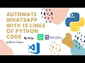 How to Automate WhatsApp with 15 lines of Python Code Learn Python Python for beginner