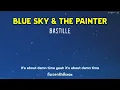 แปลเพลง Blue Sky & The Painter - Bastille (Thai lyrics/ แปลไทย)