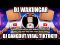 Lagu DJ WAKUNCAR WAKTU CARI PACAR REMIX FULL BASS JEDAG JEDUG DJ VIRAL TIKTOK TERBARU COVER BY DJ AJAI