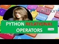 PYTHON RELATIONAL OPERATORS TUTORIAL 9 IN HINDI