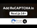 Complete Guide to Adding Google reCAPTCHA in Next js 14 with App Router