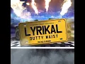 Lyrikal - Dutty Waist | On The Go Riddim