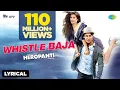 Download Lagu Whistle Baja | Heropanti | Lyrical Video | Tiger Shroff | Kriti Sanon | Raftaar | Manj | Nindy Kaur