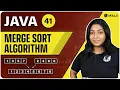 Merge Sort Algorithm Lecture-41 Java and DSA Foundation course