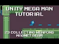 Unity Mega Man Tutorial - 23 Collecting Weapons Magnet Beam