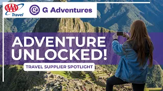 AAA Welcomes G Adventures Save on Small-Group Travel