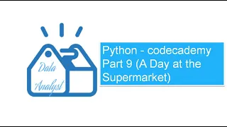 Python - codecademy Part 9 A Day at the Supermarket