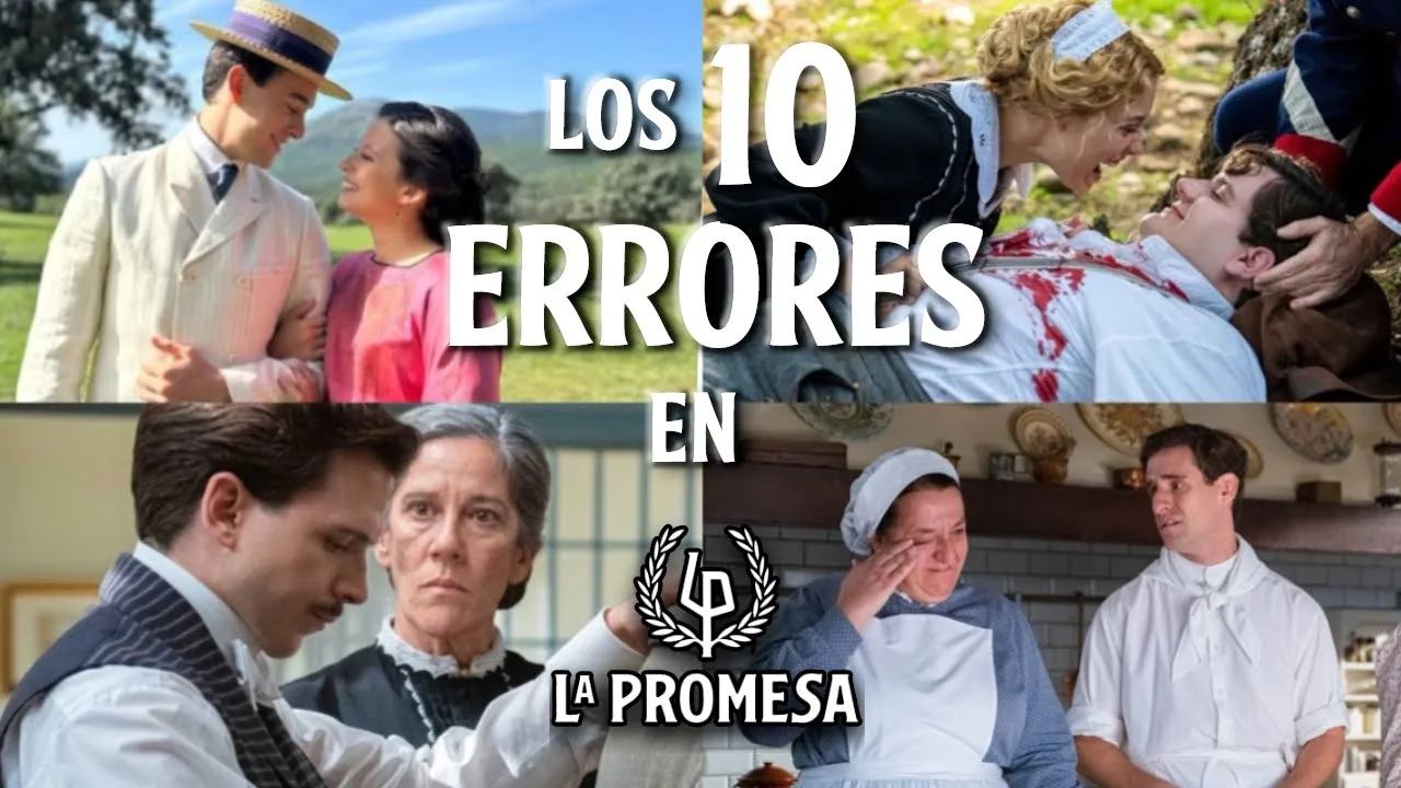 LOS 10 ERRORES DE LA PROMESA || #lapromesa #spoiler #avance