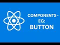 4 Components egButton types stateful and stateless component Reactjs