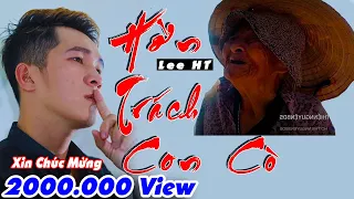 Download Hờn Trách Con Cò - Lee HT ll Dựa Trên Bài Thơ Của Bà Cụ 93Tuổi MP3