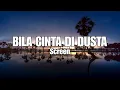 Download Lagu LIRIK LAGU BILA CINTA DI DUSTA-SCREEN||SYIFFA SYAHLA COVER||LAGU VIRAL TERBARU