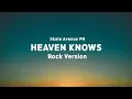 Lagu Skate Avenue PH - Heaven Knows (Rock Version) Lyrics #trending