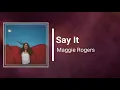 Maggie Rogers - Say It (Lyrics)