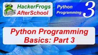HackerFrogs AfterSchool - Programming Python Workshop 3