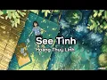 Lirik Lagu dan Terjemahan  Lagu Vietnam See Tình - Hoàng Thuỳ Linh