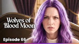 Wolves of The Blood Moon | Ep 66