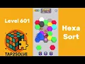 Hexa Sort Level 601 Walkthrough