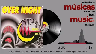 Silly Mutha Fucker - Crazy Mean Featuring Bonnie B. - Over Night Remixes 4 - 1996
