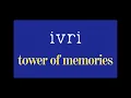 ivri - tower of memories [Karaoke]