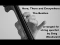 Here There and Everywhere - Paul McCartney arranged for strings
