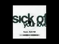 Download Lagu Gio Mkl - Sick Of Your Love (feat. NAYM)
