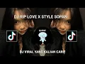 Download Lagu DJ OLD RIP LOVE X STYLE X  SOPAN VIRAL TIK TOK || (Slowed TERBARU 2024 Riverd)🎧