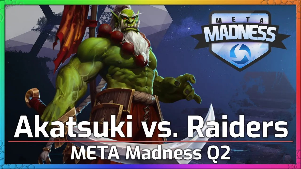 Akatsuki vs. Raiders - Meta Madness Q2 - Heroes of the Storm