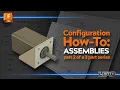 Configuration Mini-Series How to Configure Assemblies of Configured Parts Fusion