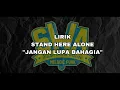 Download Lagu JANGAN LUPA BAHAGIA - STAND HERE ALONE (lirik)