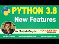 Python New Features 3 8 Python New Features 3 8 Tutorial by Mr Satish Gupta