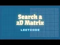 Search a 2D Matrix Leetcode Problem 74 C Solution Hindi
