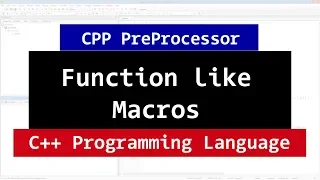 Function like Macros C PreProcessor Tutorial