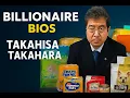 Lagu Billionaire Bios: The Unstoppable Vision of Takahisa Takahara: Revolutionizing Global Hygiene