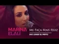 Download Lagu Marina Elali - Me Faça Mais Feliz | DVD Longe ou Perto